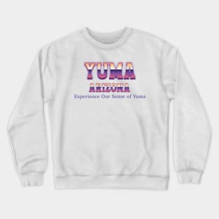 Yuma Arizona Crewneck Sweatshirt